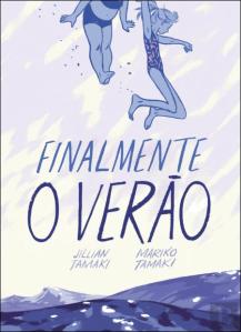 Finalmente o Verão, escrito por Mariko Tamaki e ilustrado por Jillian Tamaki